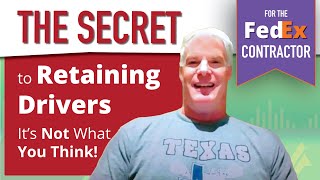 The Secret to Retaining Drivers, It's Not What You Think!