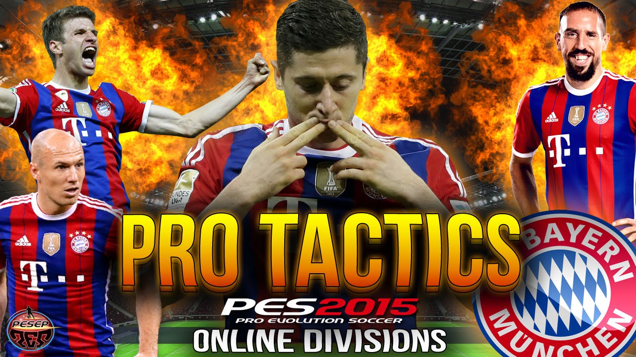 [PESEP] PES 2015  Bayren Munchen Online Divisions [ Pro Tactics ]