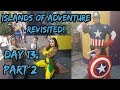 Islands of Adventure Revisited! - Day Thirteen - Part Two - Florida Vlog 2017