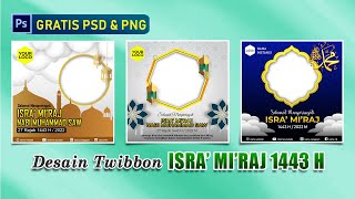 Twibbon Isra' Mi'raj 2022 Photoshop, Free PSD & PNG