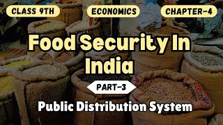 Food Security in India Part-3 | Public Distribution System | CBSE Class-9 Economics Chapter-4