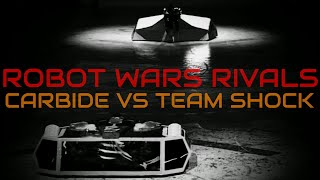 Robot Wars Rivals - Carbide vs Team Shock - Series 8-10