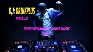 NONSOP DANGDUT HOUSE MUSIC D,J;DRINKPLUS