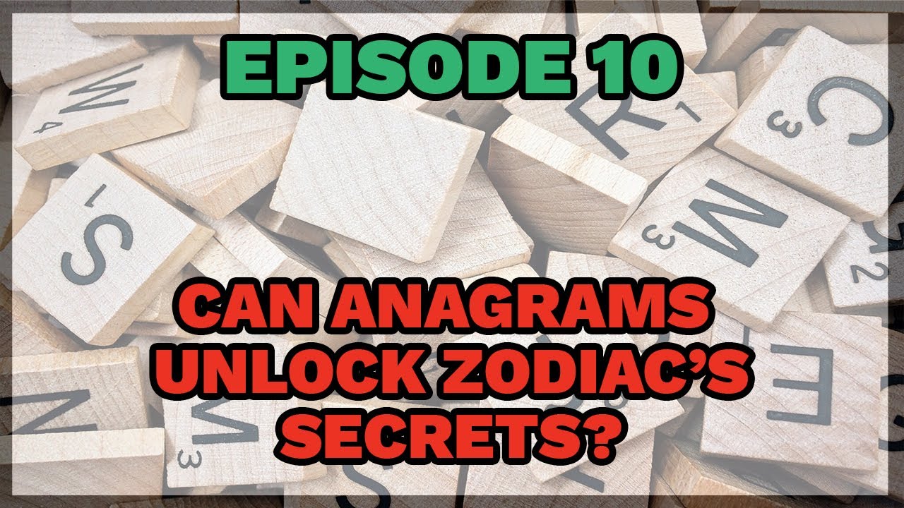 Download Let's Crack Zodiac - Episode 10 - Can anagrams unlock Zodiac's secrets?