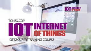 Most Popular IoT (Internet of things) Security Training Course - Tonex Training