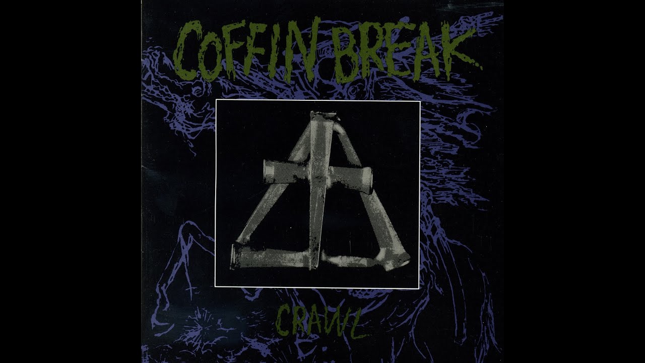 Watch Coffin Break - Crawl (1991) on YouTube Watch Coffin Break - Crawl (1991) on YouTube