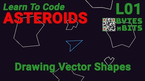 Learn to Code Asteroids - Lesson 1 - Drawing Vector Graphics