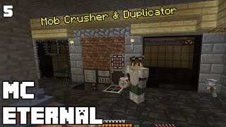 MC Eternal [Ep.5] Mob Crusher and Duplicator