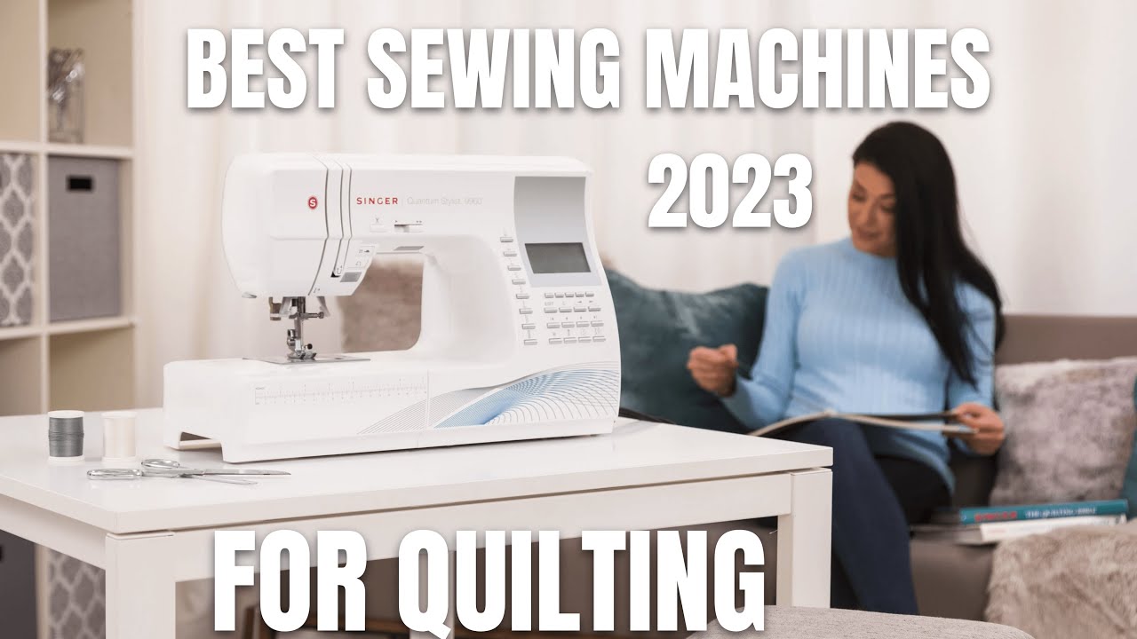 The best sewing machines for quilting in 2023