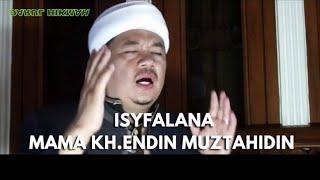 Isyfalana - Mama Kh. Endin Muztahidin