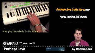 Tyros 3: Perhaps love - John Denver chords