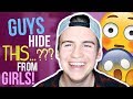 5 THINGS GUYS HIDE FROM GIRLS!