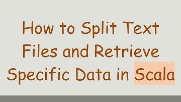 How to Split Text Files and Retrieve Specific Data in Scala