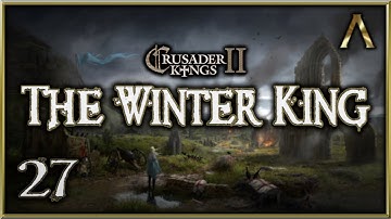 Crusader Kings 2 - The Winter King - Pt.27 "Raiding for Revenge" [Crusader Kings 2 Mod Gameplay]