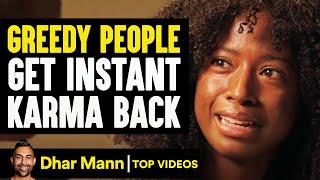 Greedy People Get Instant Karma Back  Dhar Mann