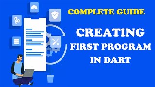 How to Create Your First Dart Program | Step-by-Step Guide for Beginners