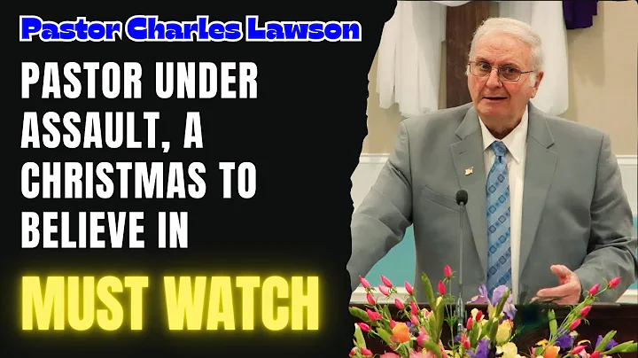 Pastor Charles Lawson - Pastor Under Assault, A Christmas to Believe In