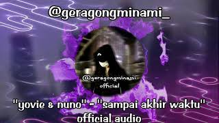 Download Lagu ''Yovie \u0026 Nuno'' - ''Sampai Akhir Waktu'' Speed Up Official Audio MP3 Download Lagu ''Yovie \u0026 Nuno'' - ''Sampai Akhir Waktu'' Speed Up Official Audio MP3