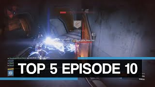 DestinyTracker Top 5 | Episode 10