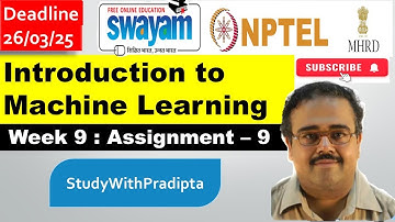 Introduction to Machine Learning Week 9 Assignment 9 answer solution Jan 2025 NPTEL Swayam