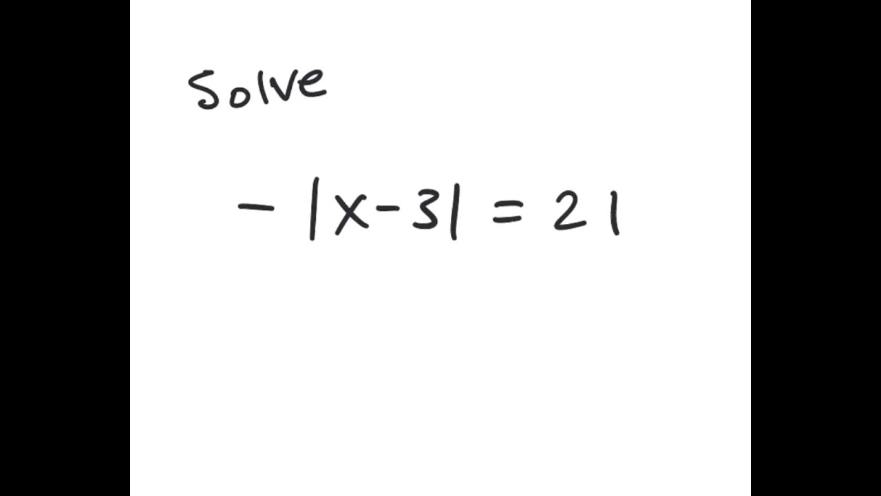 absolute-value-equation-solve-x-3-21-youtube
