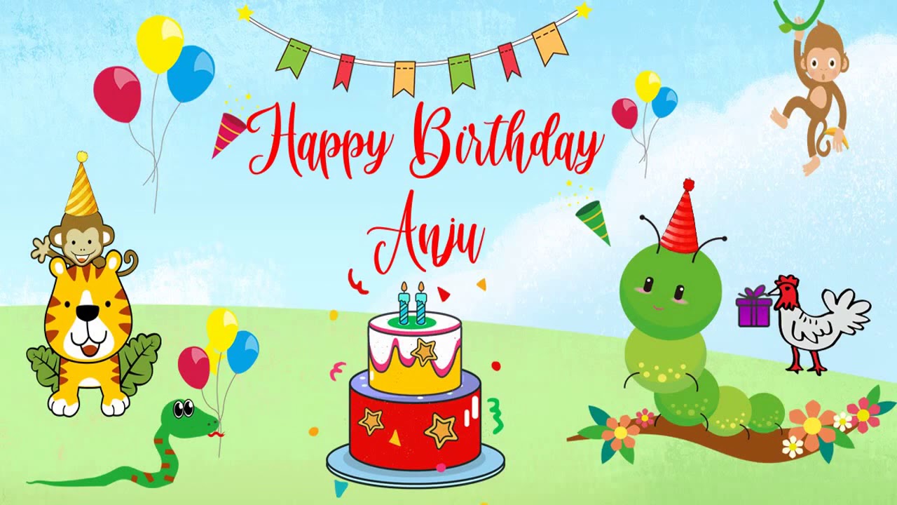 Happy Birthday Anju Image Wishes Kids Video Animation - YouTube