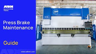 Press Brake Maintenance The Ultimate Guide