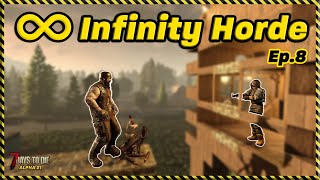 Infinity Horde: Ep.8 - The Second Horde! (7 Days to Die)