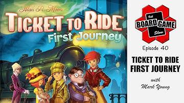 Ticket to Ride: First Journey | That Board Game Show, Episode 40