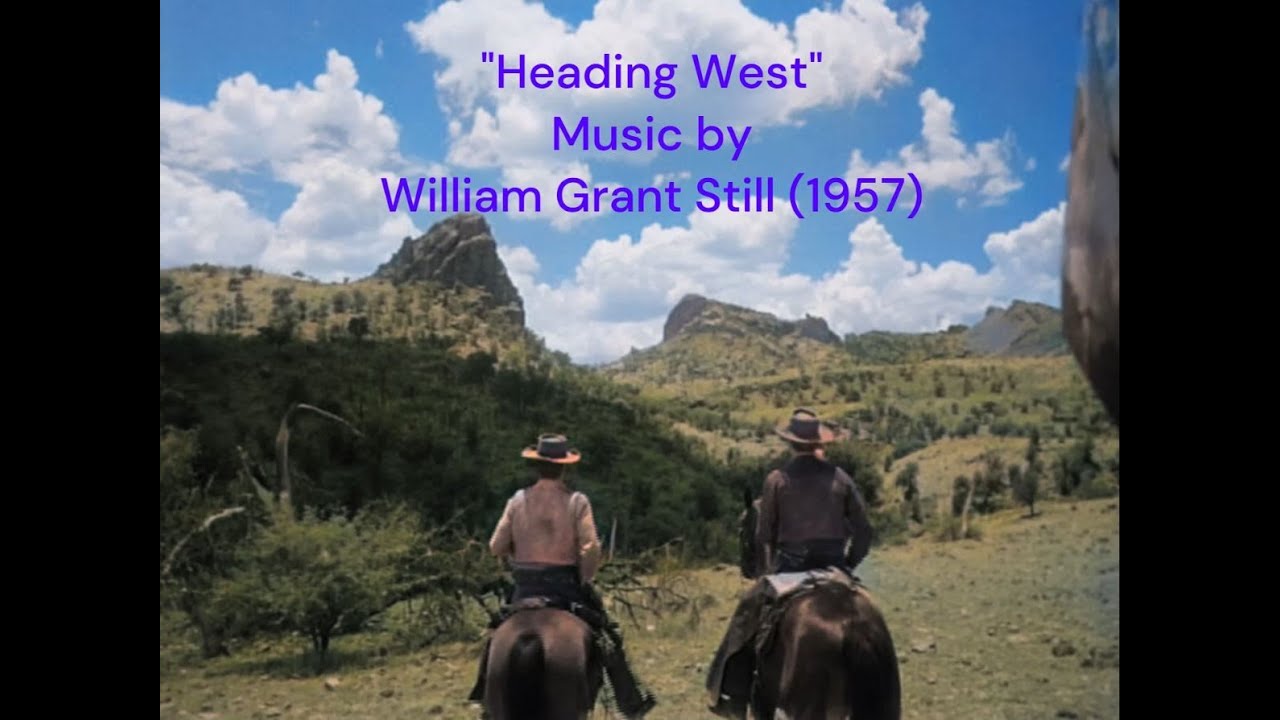 "Heading West" [William Grant Still]