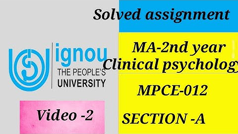 IGNOU MA 2ND YEAR CLINICAL PSYCHOLOGY SOLVED ASSIGNMENT MPCE-012 for session July 21- jan 22