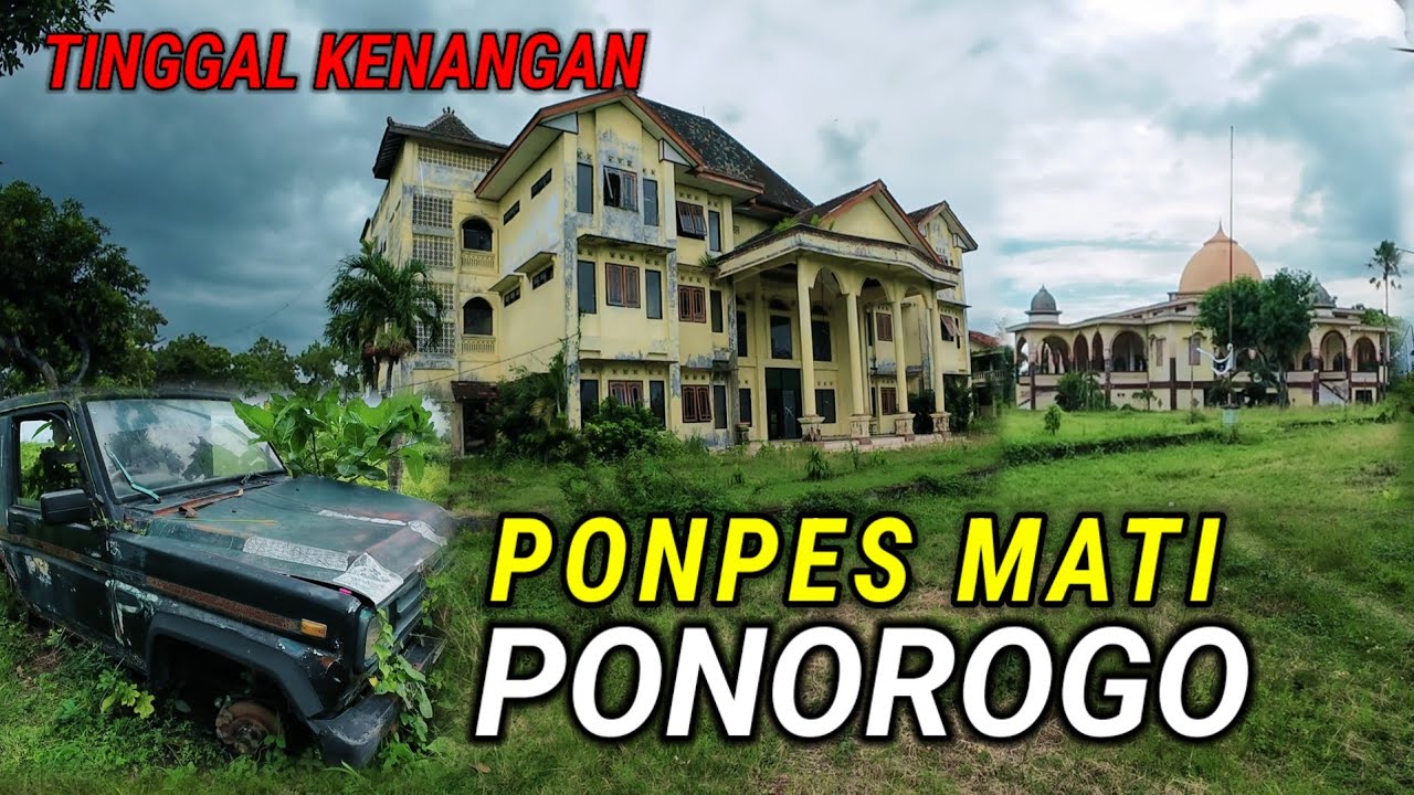 HANYA TINGGAL KENANGAN PONPES MATI TERBESAR DI PONOROGO