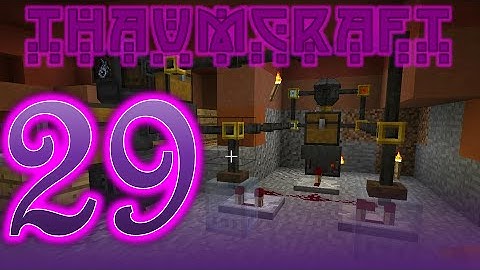 Thaumcraft 4.2.3.5 with Birdtross - E29 - Automated Alumentum