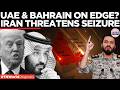 IRAN THREATENS UAE &amp; BAHRAIN: Provocation Could Trigger Seizure Claims | US-Iran War