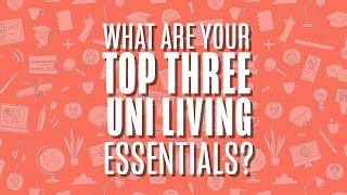 Uni accommodation: My top three uni living essentials