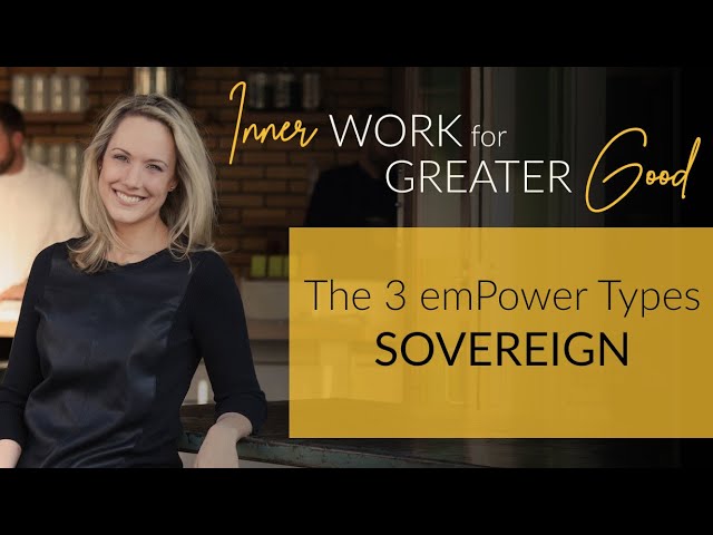 📺 IWFGG | The 3 emPowers Types: Sovereign
