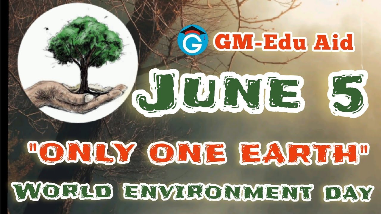 world environment day june 5||theme 2022||only one earth
