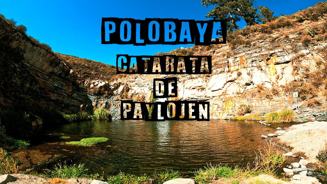 Todo sobre  🏞 POLOBAYA 🛤  y la MARAVILLOSA CATARATA de 🌬 PAYLOJEN 🔥 1ra PARTE