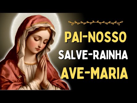 MOMENTO DE ORAÇÃO: PAI-NOSSO, AVE-MARIA, SALVE-RAINHA, CORAÇÃO DE DEUS, Amado Deus