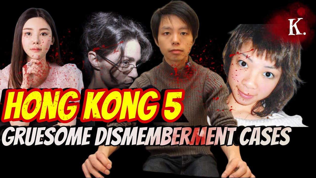 Why beautiful woman’s head was found in a soup ? 5 Horrifying Crimes In Hong Kong 