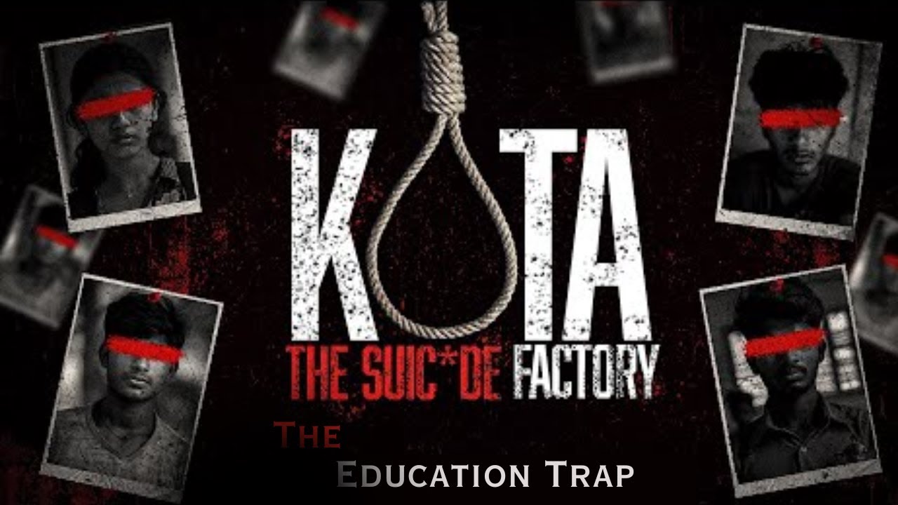 "Kota's Dark Side: The Grim Reality Behind India's Education Pressure"  The education Trap !!
