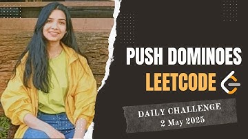 838. Push Dominoes | Leetcode Daily 2 May 2025 | Java | Hindi