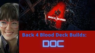 Back 4 Blood Deck Builds: Doc healing/team sustain deck and breakdown