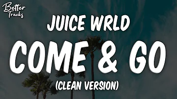 Juice WRLD - Come & Go (ft Marshmello) (Clean) 🔥 Come & Go Clean