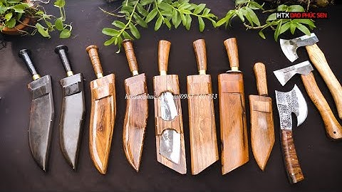 Báo Giá Ngày 13/7 ĐỒNG GIÁ Dao Đi Rừng Cho Anh Em ĐĂNG KÝ KÊNH- Hàng Chuẩn Của HTX Dao Phúc Sen