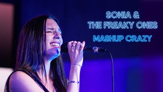 Sonia and The Freaky Ones - Mashup Crazy