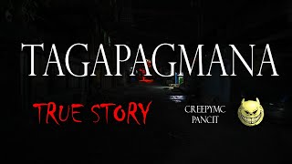 TAGAPAGMANA - TRUE STORY