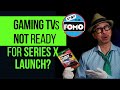 Gaming TVs NOT Ready for Series X Launch! Oh boy...