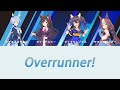 ウマ娘 Overrunner 歌唱パート分け Full ウマ娘 Overrunner 歌唱パート分け Full