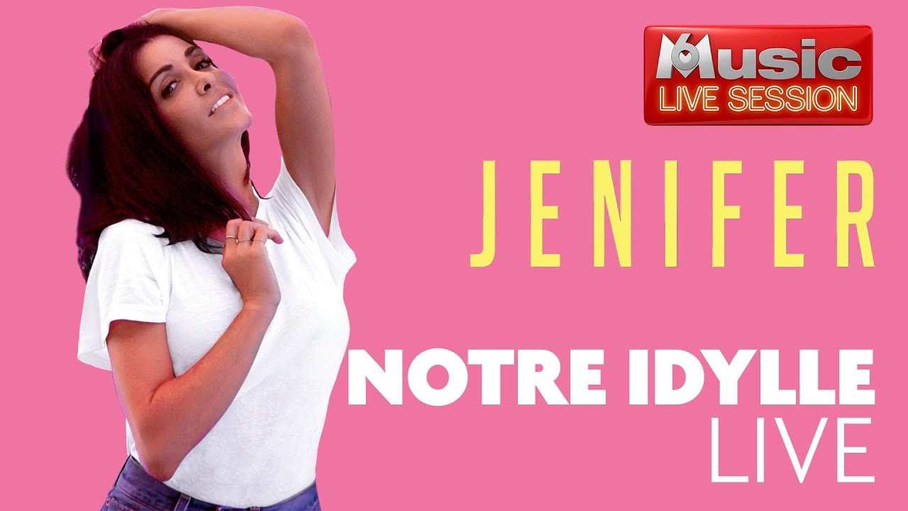 "Notre Idylle" en LIVE - Jenifer pour sa M6 Music Live Session